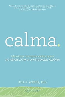 CALMA Tecnicas comprovadas para acabar co Jill P. Weber